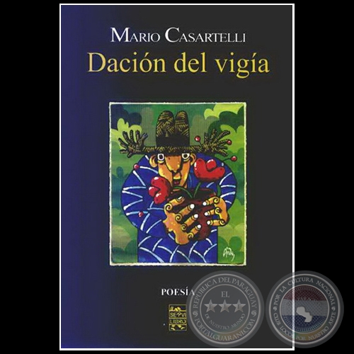 DACIÓN DEL VIGÍA - Poemario de MARIO CASARTELLI - Año 2005